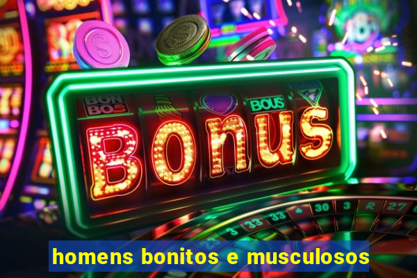 homens bonitos e musculosos